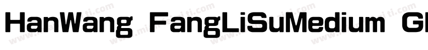 HanWang FangLiSuMedium Gb5字体转换